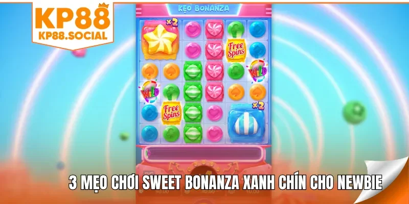 3 mẹo chơi Sweet Bonanza xanh chín cho newbie