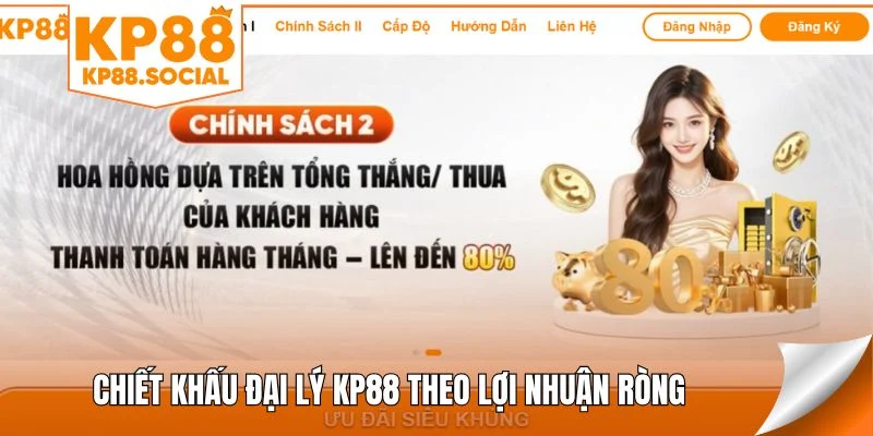 Chiết khấu đại lý KP88 theo lợi nhuận ròng
