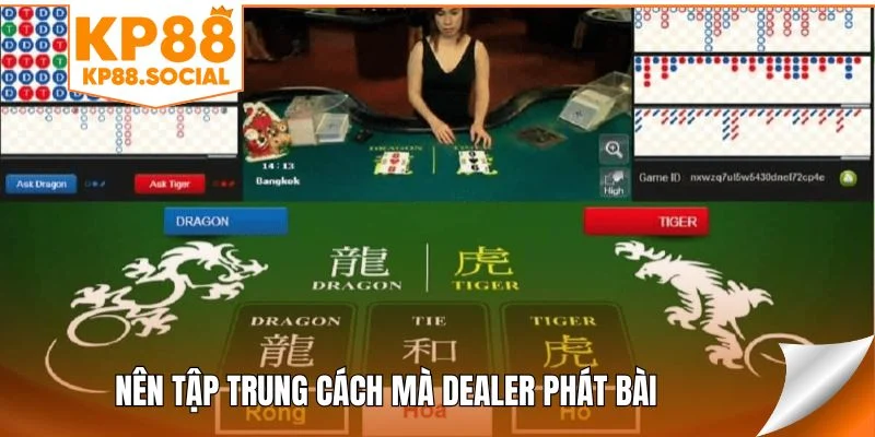 Nên tập trung cách mà Dealer phát bài